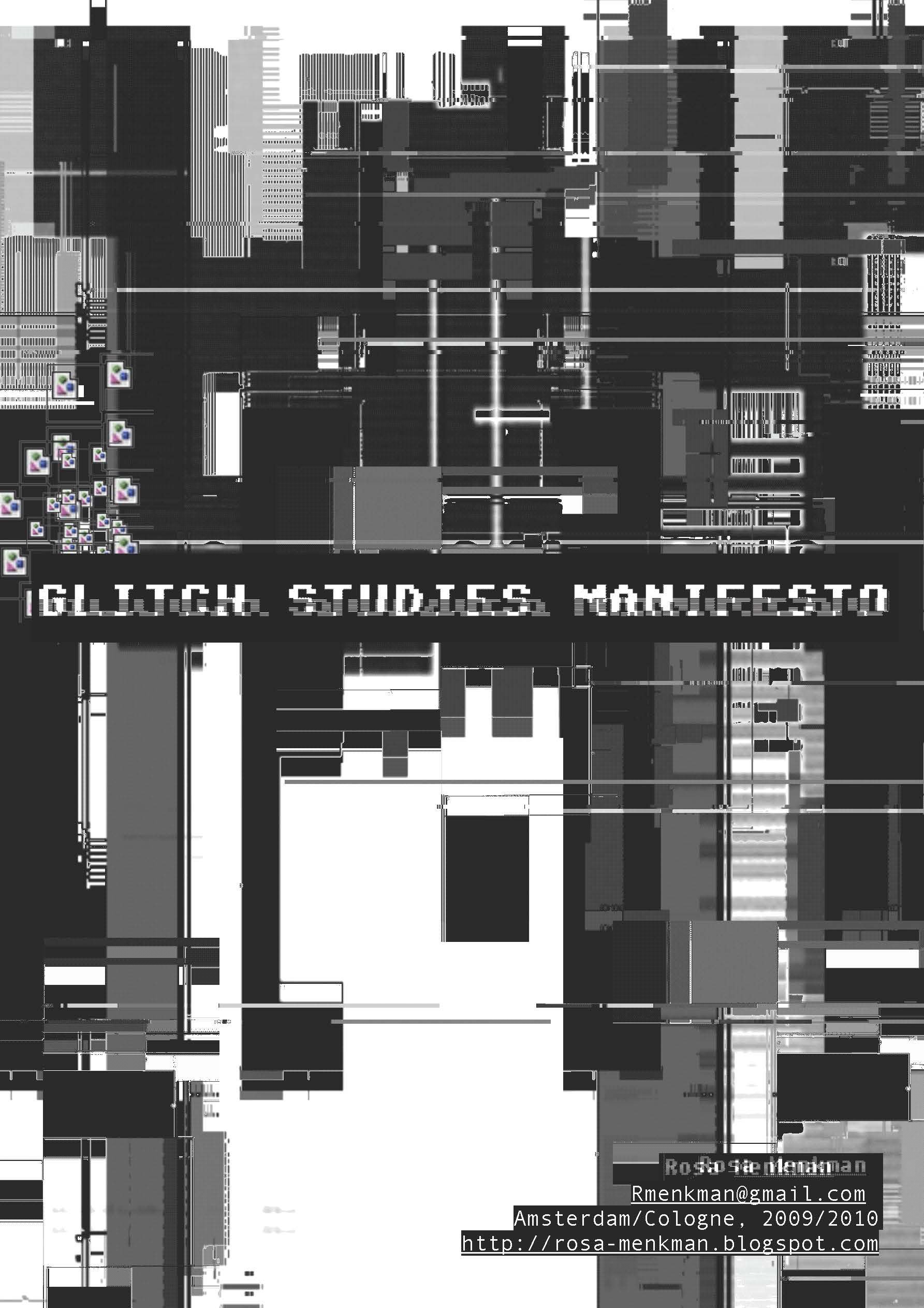 A black, grey, and white glitchy poster with "Glitch Studies Manifesto" is typed in glitchy letters in the center behind a dark grey background. Almost looks like a malfunctioned dystopian city that a computer dreamed of.