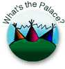 A circle icon showing a red, orange, and blue tipi connected by a black squiggly line sitting on a green globe. "What's the palace?" is typed in green, curving along the border of the icon.