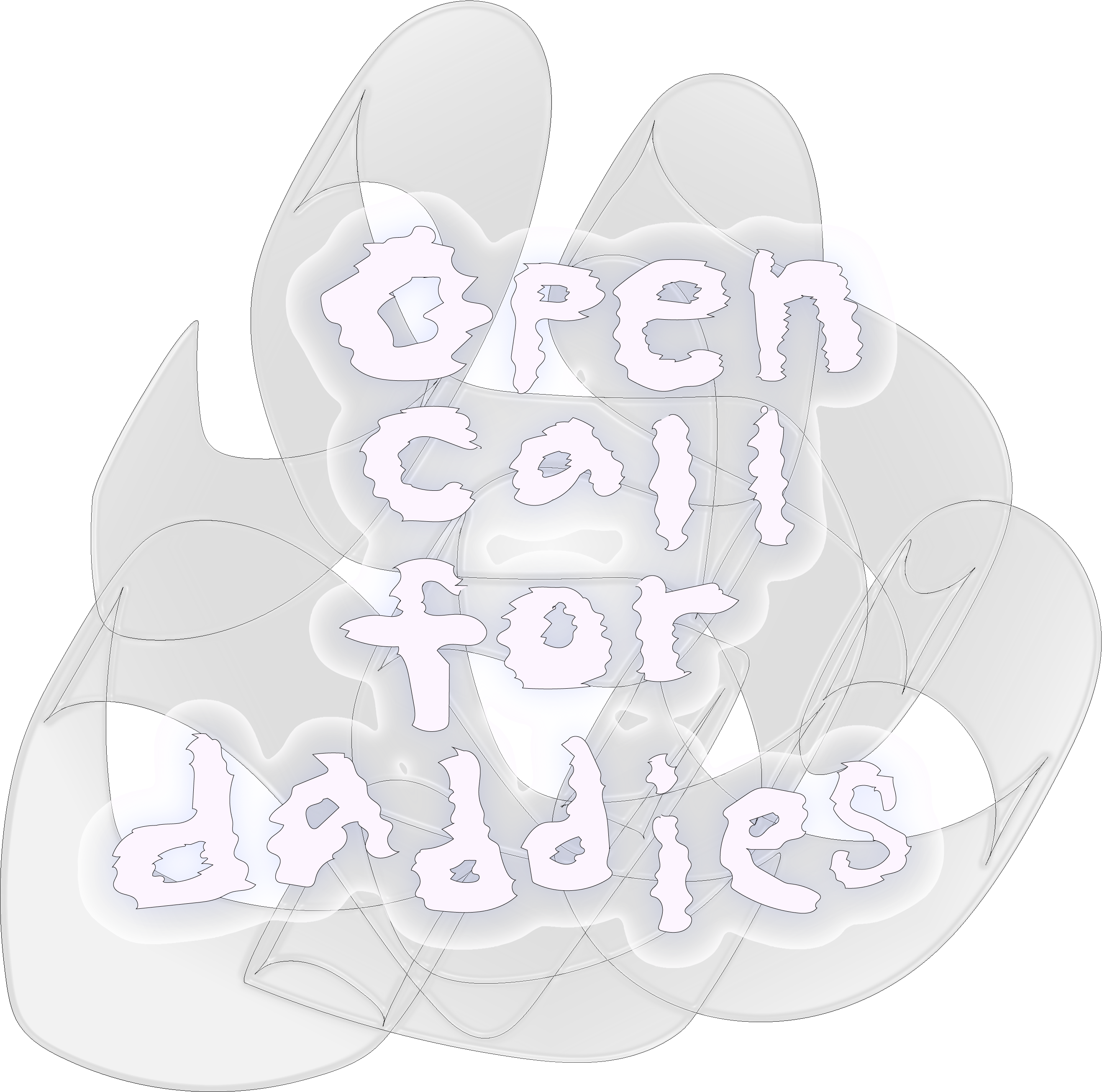 a gray blob with a blurry light purple text that says open call for daddies