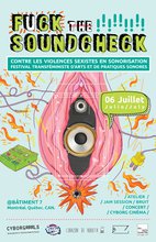 flyer with a light blue background with yellow Fuck the Soundcheck handdrawn at the top with a pink vulva underneath. In the center of the vagine is an eyeball, and the butthole looks like an orange flower