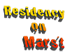 "Residency on Mars" typed in yellow, orange, and red with a bold font with a grey dropshadow in an upwards titled position.
