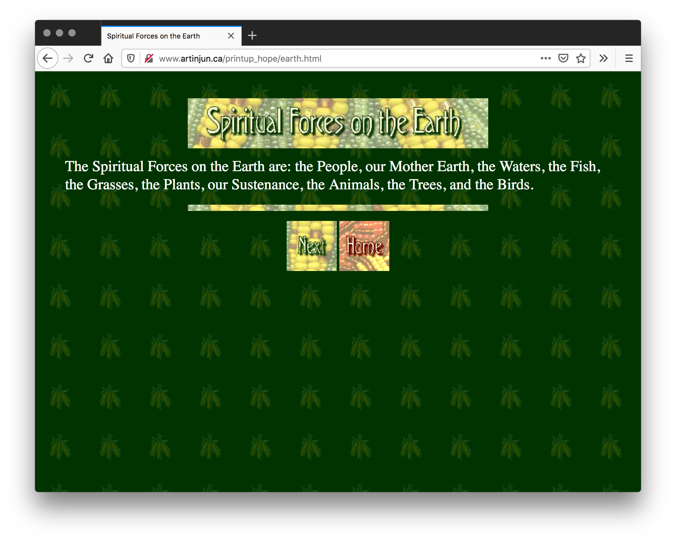 A webpage with two lines of white text and a banner with stalks of corn images and Spiritual Forces on the Earth as the title. Below are a "Next" and "Home" button in squares. The background is green with tiles of graphic corn stalks.